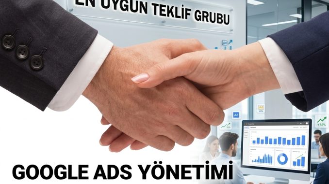 Google Ads Yönetimi | Google Reklam Ajansı