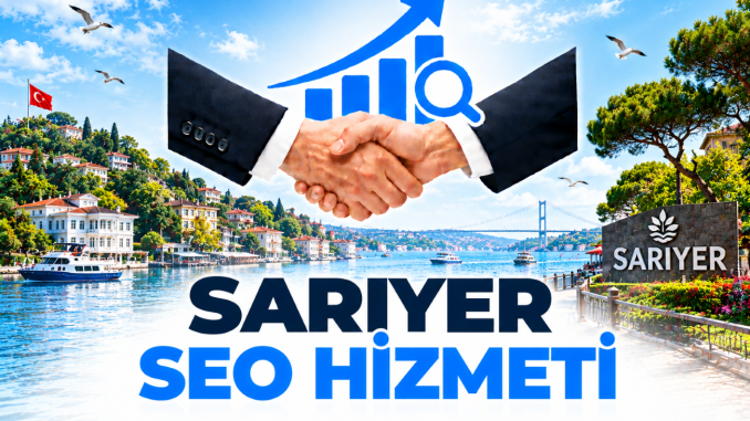 Sarıyer Seo Hizmeti